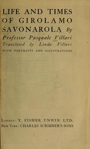 Cover of: Life and times of Girolamo Savonarola by Pasquale Villari