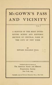 Cover of: McGown's pass and vicinity: a sketch of the most interesting scenic and historic section of Central Park in the city of New York