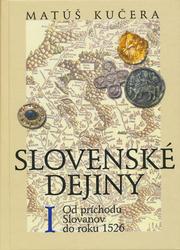 Cover of: Slovenské dejiny by Matúš Kučera