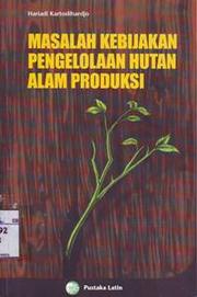 Cover of: Masalah kebijakan pengelolaan hutan alam produksi