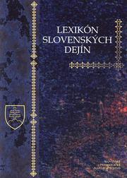 Cover of: Lexikon slovenských dejín by Dušan Škvarna ... [et al.].