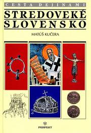 Cover of: Cesta dejinami--stredoveké Slovensko