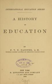 Cover of: A history of education by F. V. N. Painter