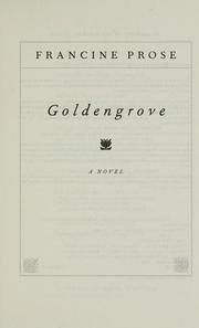 Cover of: Goldengrove by Francine Prose