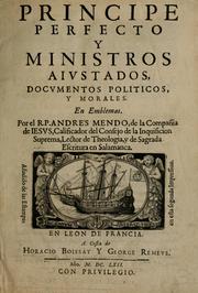 Cover of: Principe perfecto y ministros aivstados, docvmentos politicos, y morales. En emblemas. by Andrés Mendo