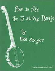 Cover of: How to Play the 5-String Banjo, Third Edition (Banjo)