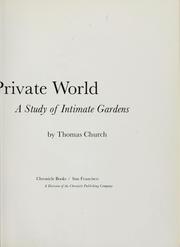 Cover of: Your private world: a study of intimate gardens