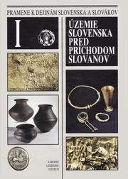 Cover of: Pramene k dejinám Slovenska a Slovákov by Richard Marsina, hlavný redaktor edície.