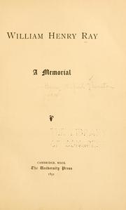 Cover of: William Henry Ray: a memorial.