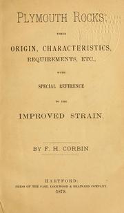 Cover of: Plymouth Rocks: their origin, characteristics, requirements, etc., with special reference to the improved strain.