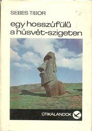 Egy hosszúfülű a Húsvét-szigeten by Sebes, Tibor.