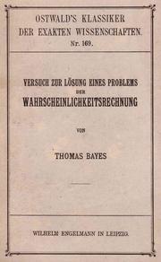 Cover of: Versuch zur Lösung eines Problems der Wahrscheinlichkeitsrechnung by Thomas Bayes, Thomas Bayes