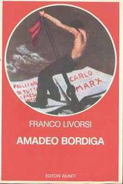 Cover of: Amadeo Bordiga: il pensiero e l'azione politica, 1912-1970