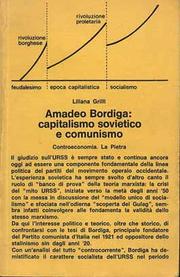 Cover of: Amadeo Bordiga, capitalismo sovietico e comunismo by Liliana Grilli