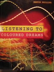 Cover of: Listening to Coloured Dreams by Martin Phillips