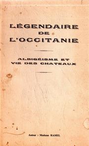 Cover of: Légendaire de l'Occitanie: Albigéisme et vie des chateaux