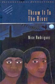 Throw it to the River by Nice Rodriguez, Mona Oikawa, Dionne Falconer, Rosamund Elwin