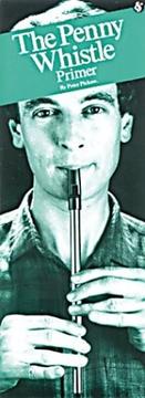 Cover of: The Pennywhistle Primer (Penny Whistle) by Peter Pickow