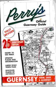 Cover of: Perry's guide maps of Guernsey, Alderney, Herm & Sark by Roy S. Perry, Roy S. Perry