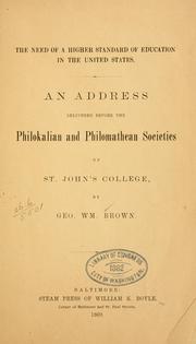 Cover of: The need of a higher standard of education in the United States: an address delivered before the Philokalian and Philomathean societies of St. John's College