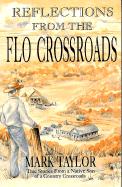 Cover of: Reflections from the Flo Crossroads: True Stories From a Native Son of a Country Crossroads