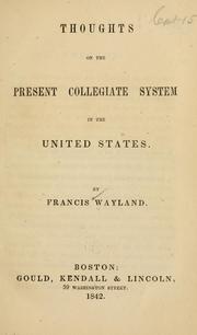 Cover of: Thoughts on the present collegiate system in the United States
