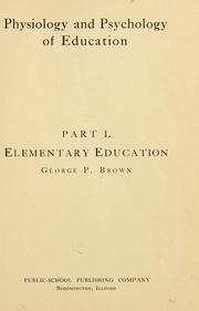 Physiology and psychology of education by Brown, George P.