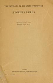 Cover of: Regents rules: enacted September 20, 1905, amended to May 25, 1916.