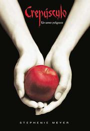 Cover of: Crepúsculo: Un amor peligroso (Saga Crepúsculo I)