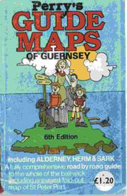 Cover of: Perry's Guide Maps of Guernsey, Alderney, Herm & Sark by Roy S. Perry, Roy S. Perry