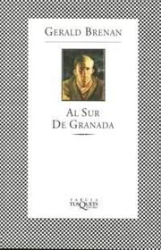 Cover of: Al Sur De Granada by Gerald Brenan