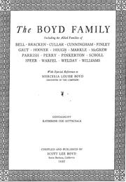 The Boyd family including the allied families of Bell, Bracken, Cullar, Cunningham, Finley, Gaut, Hoover, Hough, Markle, McGrew, Parrish, Perry, Pinkerton, Scholl, Speer, Wafel, Welday, Williams, with special reference to Mercelia Louise Boyd...Genealogist Katherine Cox Gottschalk by Scott Lee Boyd
