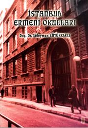 İstanbul Ermeni okulları by Süleyman Büyükkarcı