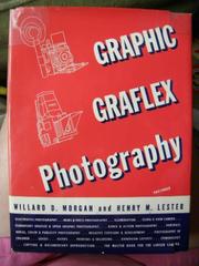 Cover of: Graphic Graflex photography: the master book for the larger camera