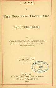 Cover of: Lays of the Scottish cavaliers by William Edmondstoune Aytoun
