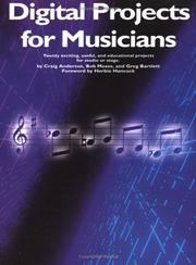 Cover of: Digital projects for musicians: twenty exciting, useful, and educational projects for studio or stage