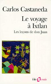 Cover of: Le voyage à Ixtlan by Carlos Castaneda