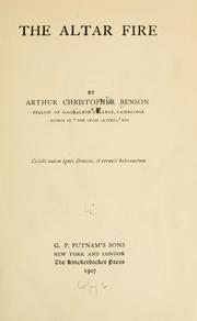 Cover of: The altar fire by Arthur Christopher Benson