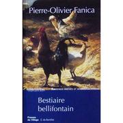 Cover of: Bestiare Bellifontain: Histoires Breves et Irreverencieuses / Brief and Irreverent Stories of the Bestiary of Bellifontain - Inscribed and Signed By the Author