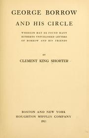 Cover of: George Borrow and his circle: wherein may be found many hitherto unpublished letters of Borrow and his friends