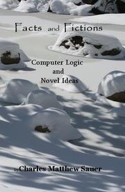 Cover of: Facts and Fictions: Computer Logic and Novel Ideas