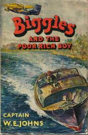 Cover of: Biggles and the poor rich boy: another case from the records of Biggles and the Special Air Police