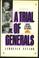 Cover of: A trial of generals