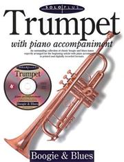 Cover of: Solo Plus: Boogie And Blues For Trumpet With Piano Accompaniment (Solo Plus: Boogie & Blues)