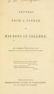 Letters from a father to his sons in college by Miller, Samuel