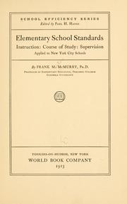 Cover of: Elementary school standards: instruction: course of study: supervision; applied to New York city schools.