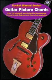 Cover of: Guitar picture chords: over 750 standard, useful chord forms presented in easy-to-read diagrams and clear, close-up photos