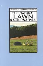 Cover of: The Natural Lawn & Alternatives (Plants & Gardens) | Janet Marinelli