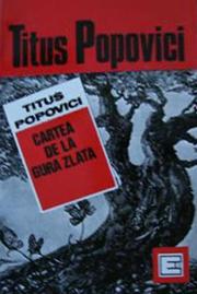 Cover of: Cartea de la Gura Zlata by Titus Popovici