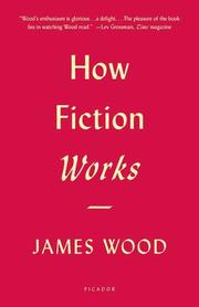 Cover of: How fiction works by Wood, James